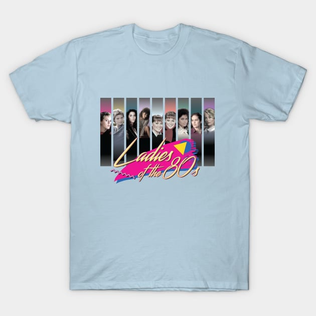 HDTGM - Ladies of the 80s T-Shirt by HDTGM - Ladies of the Eighties